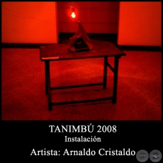 TANIMB - Instalacin de Arnaldo Cristaldo - Ao 2008
